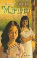 Cover of Miriam by Beatrice Gormley
