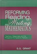 Front cover of Reforming reading, writing, and mathematics by S. G. Grant
