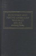 Front cover of European and native American warfare, 1675-1815 by Armstrong Starkey
