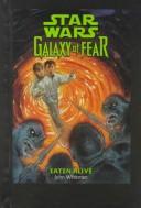 Front cover of Star Wars - Galaxy of Fear - Eaten Alive by John Whitman