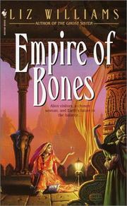 Front cover of Empire of bones by Liz Williams