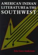 Cover of American Indian literature and the Southwest by Eric Gary Anderson