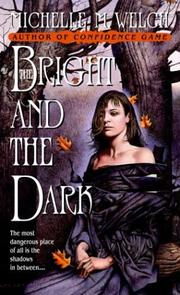 Front cover of The bright and the dark by Michelle M. Welch