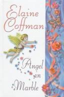 Front cover of Angel in Marble by Elaine Coffman