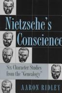 Cover of Nietzsche's Conscience: Six Character Studies from the "Genealogy" (Methodology; 2) by Aaron Ridley