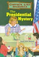 Front cover of Presidential Mysteries by Dandi Daley Mackall