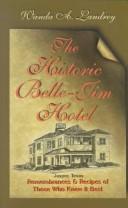Cover of The historic Belle-Jim Hotel, Jasper, Texas by Wanda A. Landrey