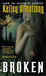 Cover of Broken by Kelley Armstrong
