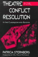 Front cover of Theatre for conflict resolution by Patricia Sternberg
