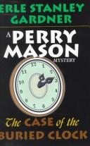 Cover of The case of the buried clock by Erle Stanley Gardner