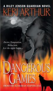 Front cover of Dangerous Games (Riley Jensen, Guardian, Book 4) by Keri Arthur