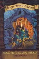 Front cover of Class Trip to the Cave of Doom by Kate McMullan