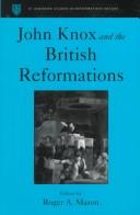 Cover of John Knox and the British Reformations by Roger A. Mason