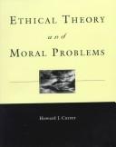 Cover of Ethical theory and moral problems by Howard J. Curzer