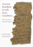 Front cover of Ancient Buddhist Scrolls from Gandhara by Salomon, Richard