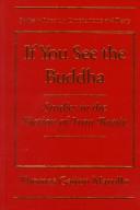 Front cover of If you see the Buddha by Thomas Gaiton Marullo