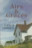 Cover of Airs & graces by Erica James