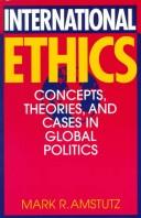 Cover of International Ethics by Mark R. Amstutz