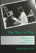Cover of The text in play by Robert Baker-White