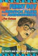 Front cover of Funny Boy meets the airsick alien from Andromeda by Dan Gutman