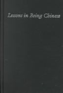 Cover of Lessons in being Chinese by Mette Halskov Hansen