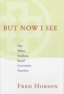 Cover of But now I see by Fred C. Hobson