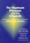 Front cover of The human person and the church by Gillian T. W. Ahlgren