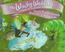 Cover of Wacky wedding by Pamela Duncan Edwards