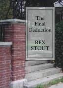 Cover of The Final Deduction by Rex Stout