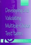 Cover of Developing and validating multiple-choice test items by Thomas M. Haladyna