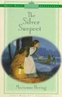 Cover of The silver suspect by Marianne Hering