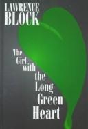 Front cover of The girl with the long green heart by Lawrence Block
