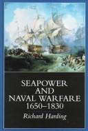 Front cover of Seapower and naval warfare, 1650-1830 by Harding, Richard