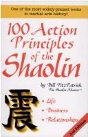 Front cover of 100 action principles of the Shaolin by Bill FitzPatrick