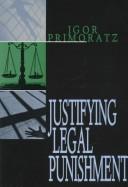 Front cover of Justifying legal punishment by Igor Primoratz
