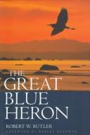 Front cover of The great blue heron by Robert William Butler