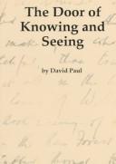 Front cover of The door of knowing and seeing by David Paul