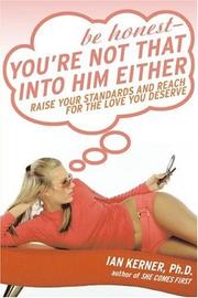 Front cover of Be Honest--You're Not That Into Him Either by Ian Kerner