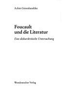 Front cover of Foucault und die Literatur by Achim Geisenhanslüke