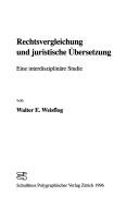 Front cover of Rechtsvergleichung und juristische Übersetzung by Walter E. Weisflog