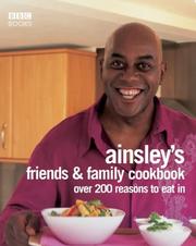 Front cover of Ainsley Harriott's Friends and Family Cookbook by Ainsley Harriott