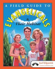 Front cover of A field guide to evangelicals and their habitat by Joel Kilpatrick