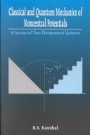 Front cover of Classical and quantum mechanics of noncentral potentials by Radhey Shyam Kaushal