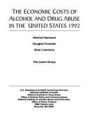 Front cover of The economic costs of alcohol and drug abuse in the United States, 1992 by Henrick J. Harwood