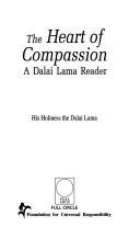 Cover of The heart of compassion by His Holiness Tenzin Gyatso the XIV Dalai Lama