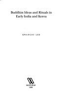 Front cover of Buddhist ideas and rituals in early India and Korea by Kwangsu Lee