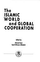 Cover of The Islamic world and global cooperation by Abu Bakar Abdul Majeed