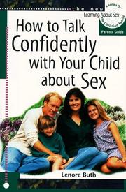 Front cover of How to talk confidently with your child about sex by Lenore Buth