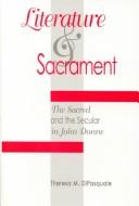 Front cover of Literature and sacrament by Theresa M. DiPasquale