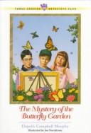 Front cover of The mystery of the butterfly garden by Elspeth Campbell Murphy
